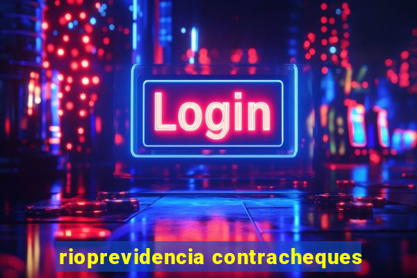 rioprevidencia contracheques